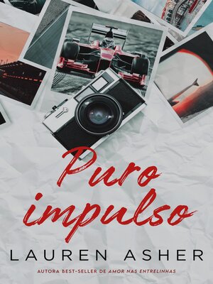 cover image of Puro impulso – Um romance proibido para fãs de Fórmula 1 da mesma autora de "Amor nas entrelinhas"